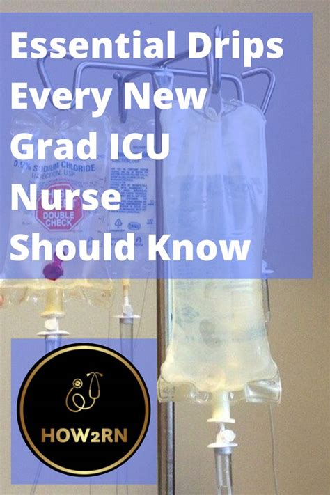 Essential Drips Every New Grad Icu Nurse Should Know In 2020 Icu