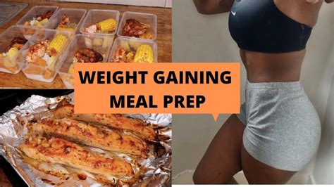 Slim Thick Weight Gaining Meal Prep Easy Meals Gain Muscle And Stay Curvy Youtube