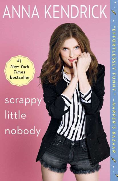 scrappy little nobody by anna kendrick paperback barnes and noble®