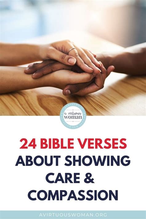 24 Bible Verses About Caring For Others How To Show Compassion