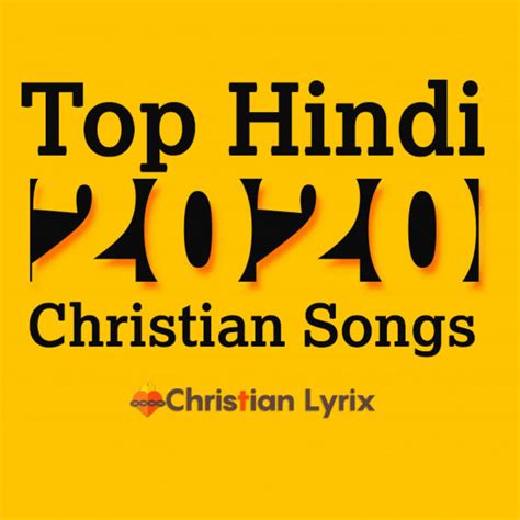 Get important gospel music info straight to your inbox! Top Hindi Christian Songs, Lyrics and Chords | A Listly List