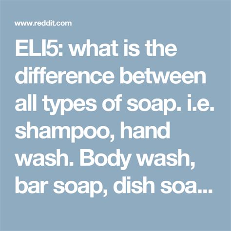 Eli5 What Is The Difference Between All Types Of Soap Ie Shampoo