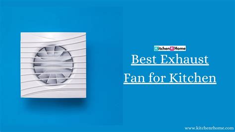 10 Best Exhaust Fans For Kitchen In India 2021 Kitchenrhome