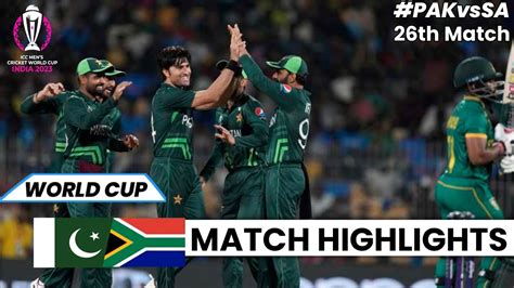 Pakistan Vs South Africa World Cup Match Highlights 2023pak Vs Sa