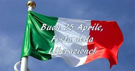 Buon 25 Aprile Festa Della Liberazione Ditalia Bgiornoit