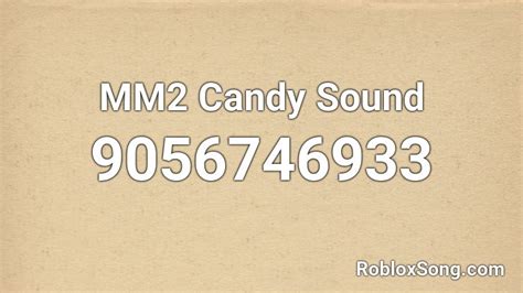 Mm2 Candy Sound Roblox Id Roblox Music Codes
