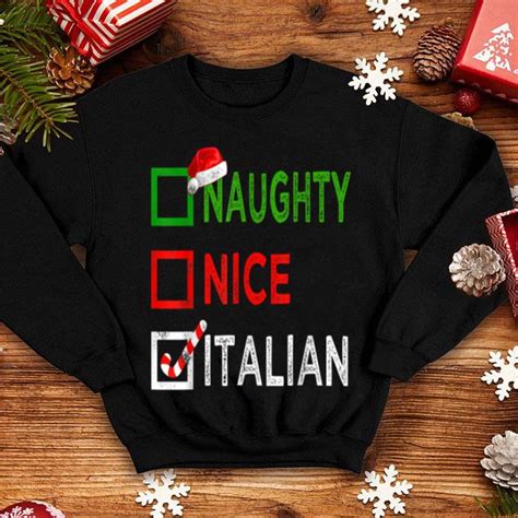 Original Naughty Nice Italian Funny Christmas Santa T Xmas Ugly