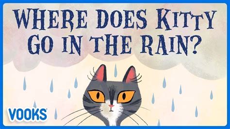 Where Does Kitty Go In The Rain Animated Read Aloud Kids Book