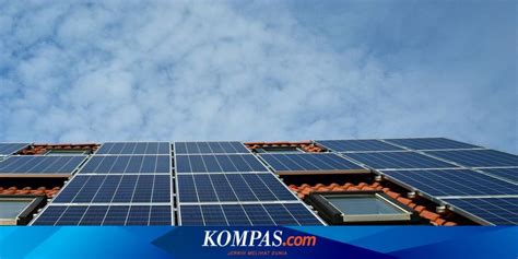 Pemerintah Dorong Plts Atap Untuk Kejar Target Bauran Energi Ini Plus Minusnya