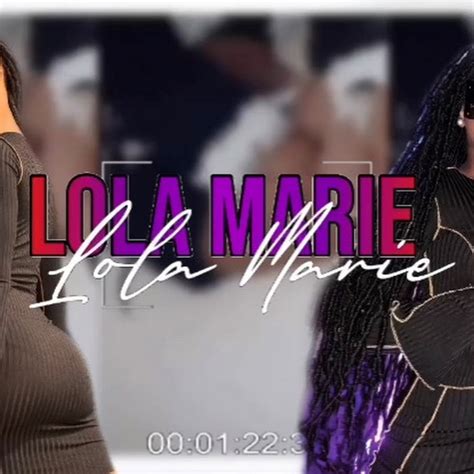 Lola Marie Youtube