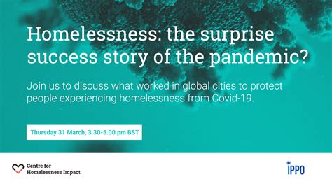 Homelessness What Can We Learn From Pandemics Surprising Success Story