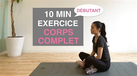 10 MIN EXERCICE CORPS COMPLET DÉBUTANT 10 MIN FULL BODY WORKOUT