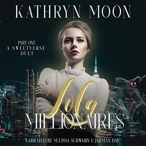 Lola And The Millionaires Part One Audible Audio Edition