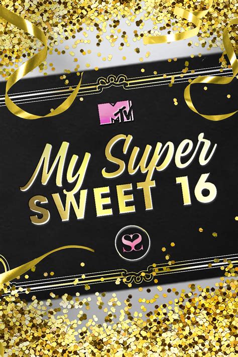 My Super Sweet 16 Tv Series Mtv