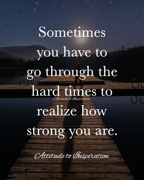 Quotes About Going Through Hard Times Inspiration