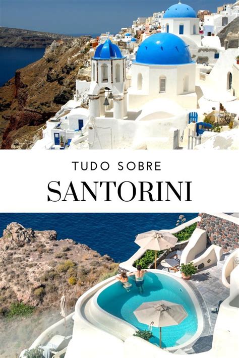 Veja Neste Post Onde Ficar Em Santorini As Atrações Que Você Não Pode