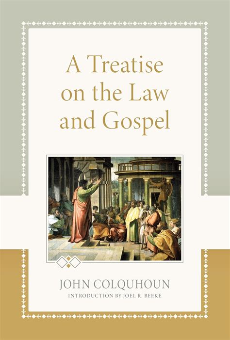 A Treatise On The Law And Gospel John Colquhoun 9781601789686 Amazon