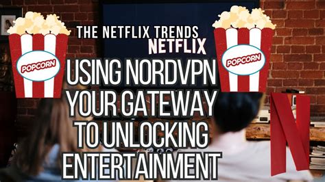 Unlocking Your Access To Explore Netflix Trends Securely With Nordvpn Youtube