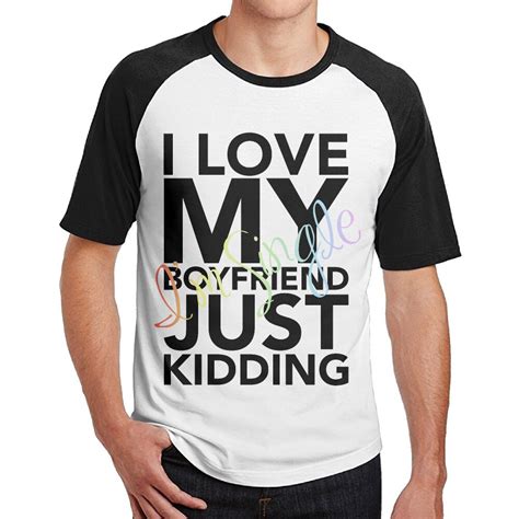 I Love My Boyfriend Mens Guys Tee Shirt Round Collar Raglan Design In T