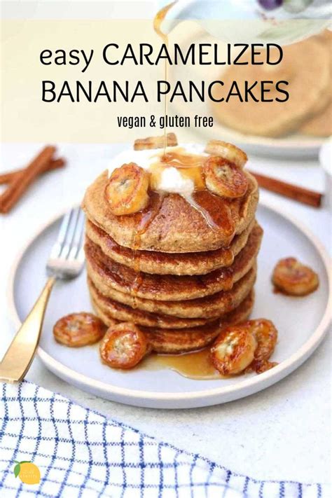 Caramelized Banana Pancakes Vegan Recipes Vegan Breakfast Recipes