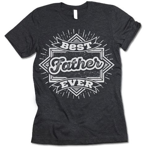 Best Father Ever T Shirt Ted Shirts