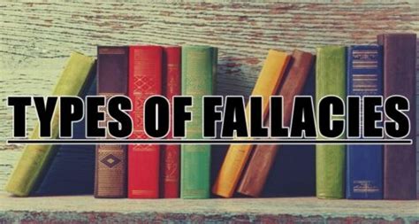 Types Of Fallacies The Common Logical Fallacies And How To Spot Them