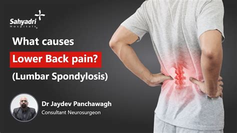 What Cause Lower Back Pain Lumbar Spondylosis Sahyadri Hospital