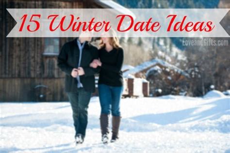 15 Romantic Winter Date Ideas For Couples Winter Date Ideas Dating