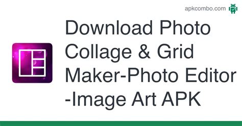 Photo Collage And Grid Maker Photo Editor Image Art Apk Android App