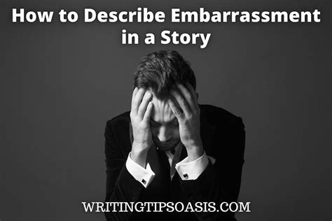 How To Describe Embarrassment In A Story Writing Tips Oasis