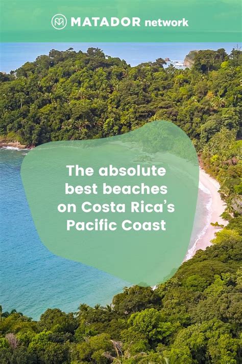 The Absolute Best Beaches On Costa Ricas Pacific Coast