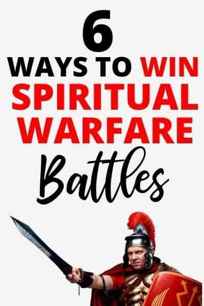 Spiritual Warfare Explained 6 Ways To Win The Spiritual Battle Artofit