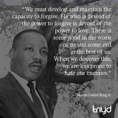 Mlk Quote “we Must Develop And Maintain The Capacity To Forgive He