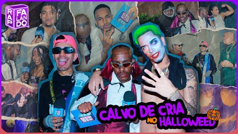 Calvo De Cria No Halloween Do Trap Ftveigh Kyan Derek Sidoka Dex Slipmami Massarurasta