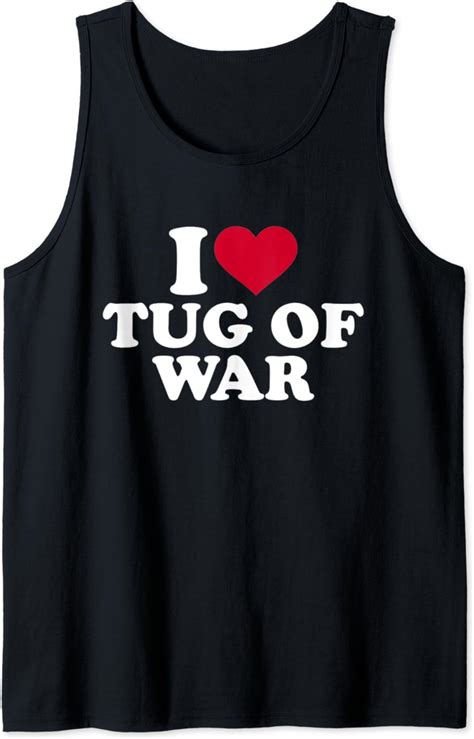 Amazon Com I Love Tug Of War Tank Top Clothing Shoes Jewelry