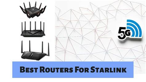 What Is The Best Router For Starlink Updated 2023
