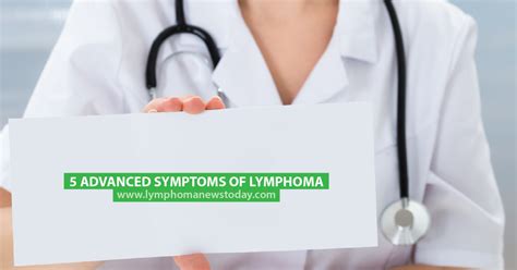 5 Advanced Symptoms Of Lymphoma Lymphoma News Today