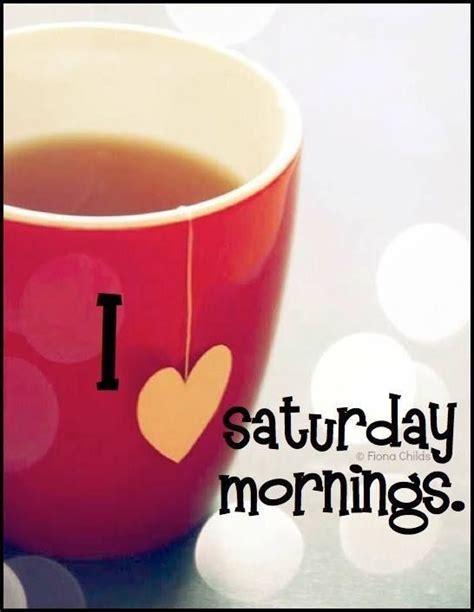 I Love Saturday Mornings Pictures Photos And Images For Facebook