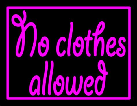 Custom No Clothes Allowed Neon Sign 2 Neon Signs Neon Light