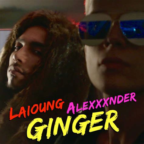 Ginger Single By Alexander Laïoung Spotify