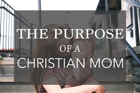 what s the purpose of a christian mom a guide to biblical motherhood bless our littles