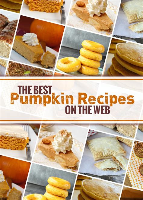 the best pumpkin recipes on the web pumpkin recipes pumpkin recipes easy fall recipes
