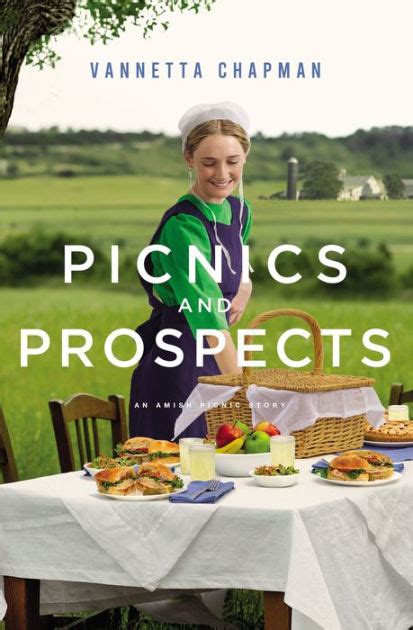 Picnics And Prospects An Amish Picnic Story By Vannetta Chapman Nook