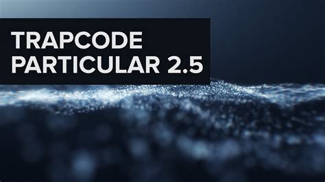 Trapcode Particular 25s New Builder Other New Features Youtube