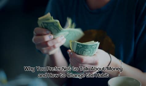 Why You Prefer Not To Talk About Money And How To Change The Habit