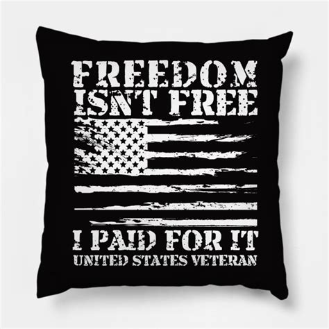 Freedom Isnt Free Memorial Day Veterans Freedom Isnt Free Memorial Day Veterans Pillow