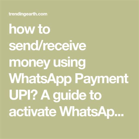 How To Sendreceive Money Using Whatsapp Payment Upi A Guide To