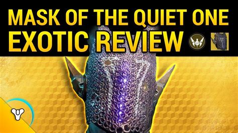 Destiny 2 Mask Of The Quiet One Exotic Review Youtube