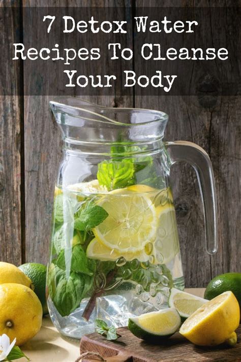 7 Detox Water Recipes To Cleanse Your Body Detox Water Recipes Water Recipes Healthy Detox