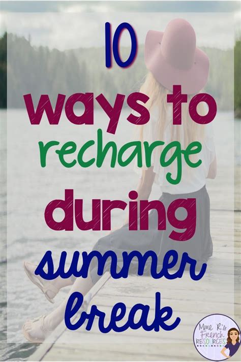 10 Simple Ways To Recharge During Summer Break Mme Rs French